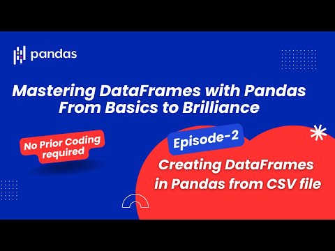 Episode-2 Method 3 Data Frame creation from CSV files
