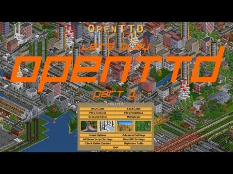 Let's Play OpenTTD Part 1