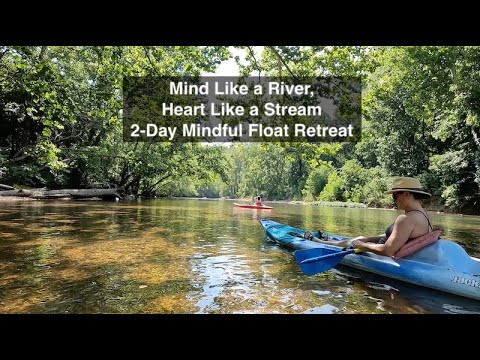 2023 Mind Like a River, Heart Like a Stream 2-Day Mindful Float Retreat