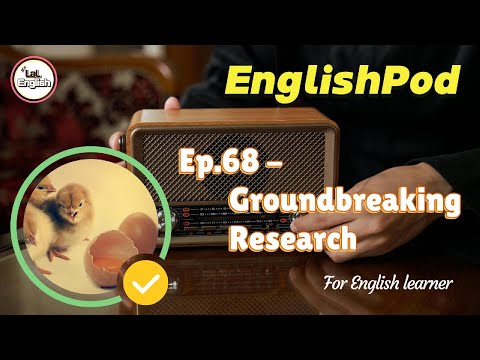 Full Ep.68 - Groundbreaking Research #EnglishPod