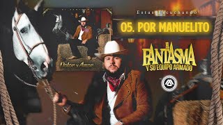 El Fantasma - Por Manuelito (Audio Oficial)