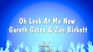 Oh Look At Me Now - Gareth Gates &amp; Zoe Birkett (Karaoke Version)