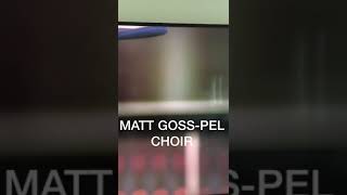 Matt Goss-pel Choir Bros One Liners