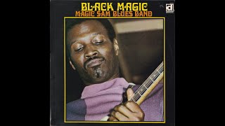 Magic Sam  What Have I Done Wrong