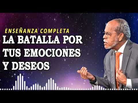 La batalla por tus emociones y deseos | Miguel Núñez Enseñanza