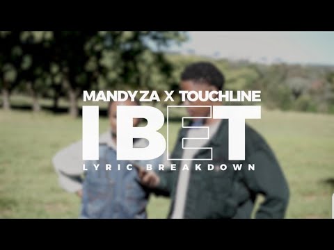 Mandy ZA X Touchline "I BET" Official Lyric Breakdown & Meaning
