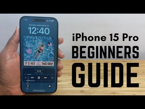 iPhone 15 Pro - Complete Beginners Guide