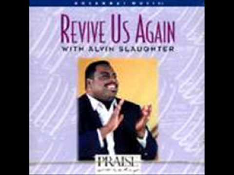 Revive Us Again   Alvin Slaughter parte 3