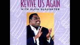 Revive Us Again   Alvin Slaughter parte 3