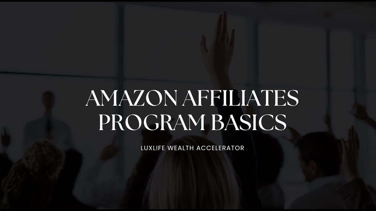 Amazon Affiliates Program Basics