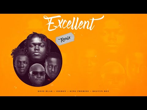 KOJO BLAK - Excellent Remix (with Joe Boy, King Promise, & Kelvyn Boy) [Lyric Visualizer]