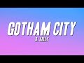 R Kelly Gotham City Lyrics