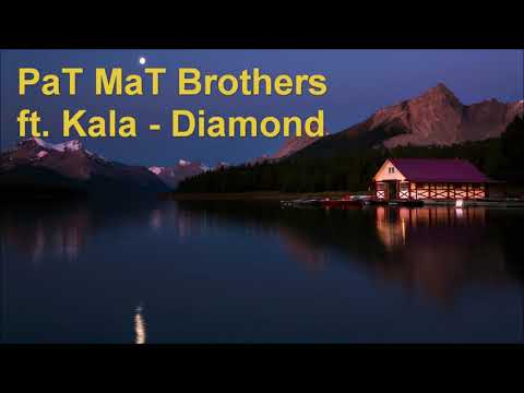 PaT MaT Brothers ft. Kala - Diamond (wersja bez wstawki początkowej)