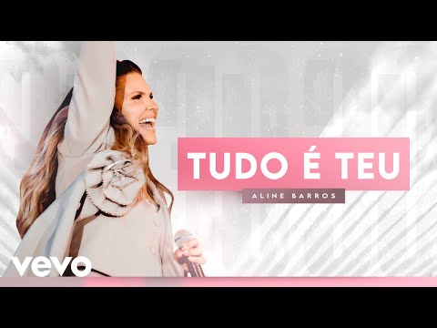 Aline Barros - Tudo é Teu (Take It All) (Ao Vivo)