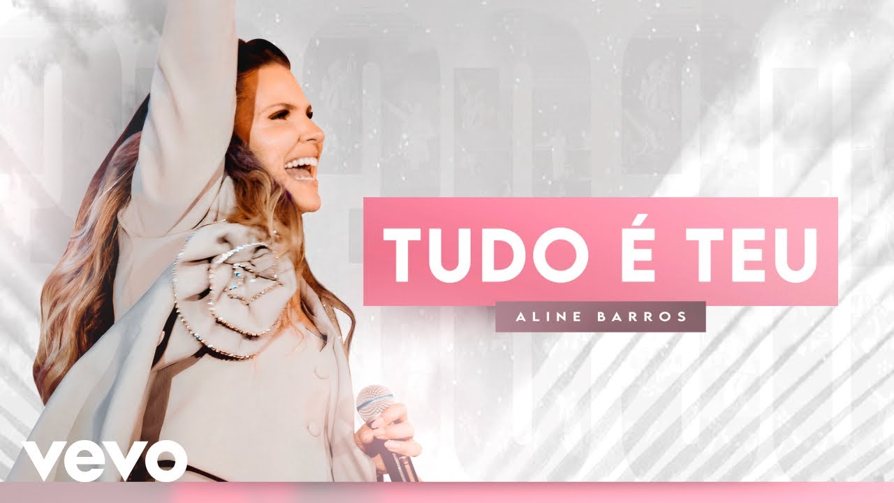 Aline Barros - Tudo é Teu (Take It All) (Ao Vivo) | Tudo para ...