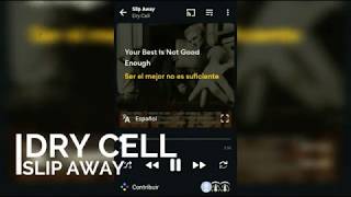 Dry Cell - Slip Away - Subtitulado al español/ingles