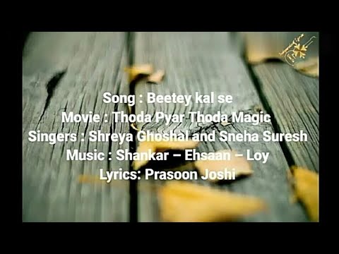 3. Beetey Kal Se Song Lyrics | Shreya Ghoshal | Sneha Suresh