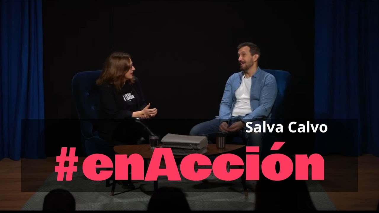 #enAcción - con Salva Calvo