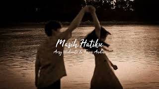 Download lagu Masih Hatiku - Arsy Widianto Dan Tiara Andini (speed up reverb) mp3