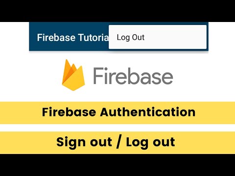Firebase Authentication | How to Sign out / Log out Firebase Tutorials Part 5