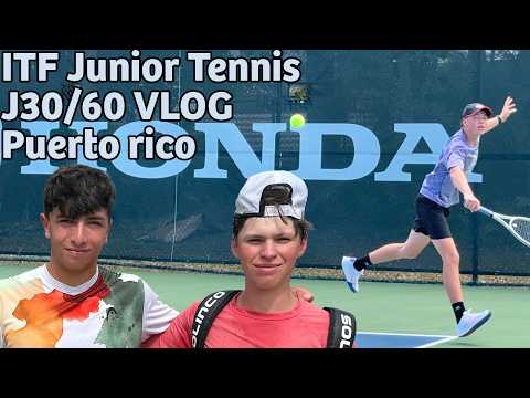 ITF Junior Tennis Puerto Rico J60 and J30 Travel Vlog