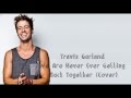We Are Never Ever Getting Back Together (Cover ...