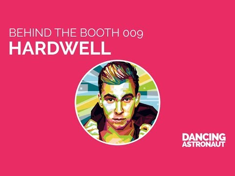 Behind the Booth 009: Hardwell [Presented by Dancing Astronaut]