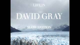 slow motion - david gray