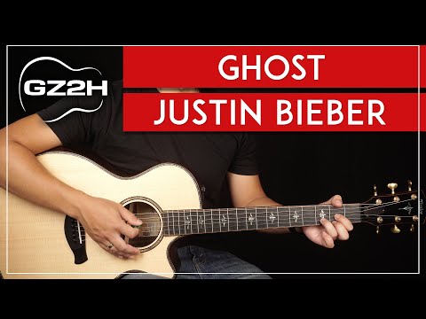 Ghost Guitar Tutorial - Justin Bieber Guitar Lesson |Chords + Strumming + Lead|