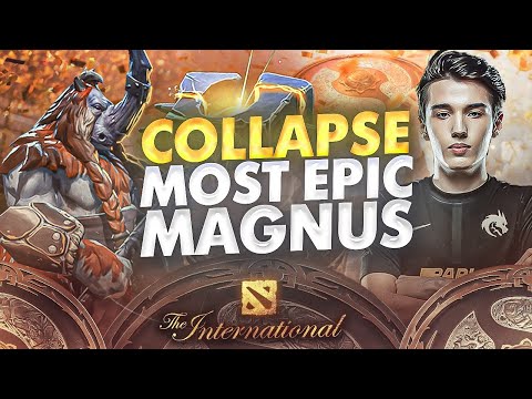 World's BEST Magnus in Dota 2 - Collapse MOST EPIC Magnus Plays of TI10