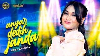 Download lagu ANYAR DEDIH JANDA - Sherly KDI Adella - OM ADELLA mp3