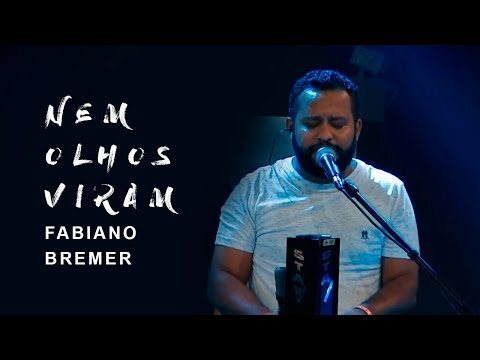 NEM OLHOS VIRAM (AO VIVO) - FABIANO BREMER | CLAMOR PELAS NAÇÕES