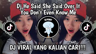 Download lagu DJ HE SAID SHE SAID OVER IT || DJ YOU DONT EVEN KNOW ME BY IMAM SIDIK VIRALL TIKTOK TERBARU 2026❗❗❗ mp3
