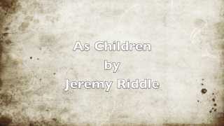 As Children