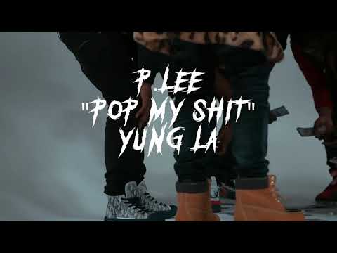 Alief P.Lee Official Video “Pop My Shit” ft Yung La