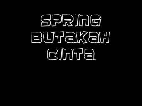 Download Lirik Spring Butakah Cinta Mp3 Mp4 Music - Loser Mp3