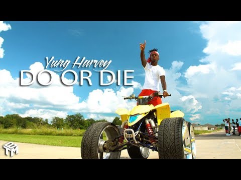 Yung Harvey "Do Or Die"