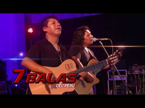 7 BALAS DEL PERU - TU AUSENCIA 2017