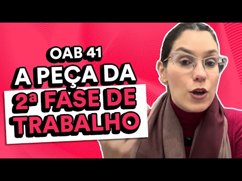 Como acertar a peça na 2ª Fase de Direito do Trabalho na OAB 41