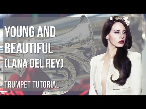 How to play Young and Beautiful by Lana Del Rey on Trumpet (Tutorial)