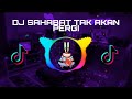 DJ SAHABAT TAK AKAN PERGI REMIX TERBARU 2021