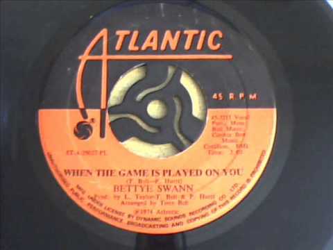 bettye swann  -  when the game is played on you