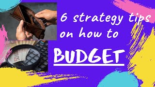 BUDGET 6 Strategy Tips on How to Budget