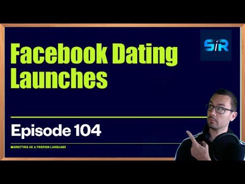 Facebook Dating Launches  | Ep. 104