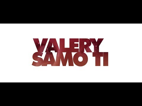 Valery - SAMO TI