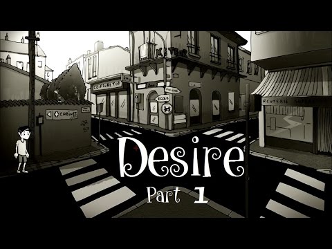 Desire Gameplay Walkthrough Part 1 - The Old Man