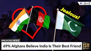 69 Percentage Afghans Believe India Is Their Best Friend
