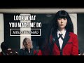 Kakegurui Jabami Yumeko Look What You Made Me Do