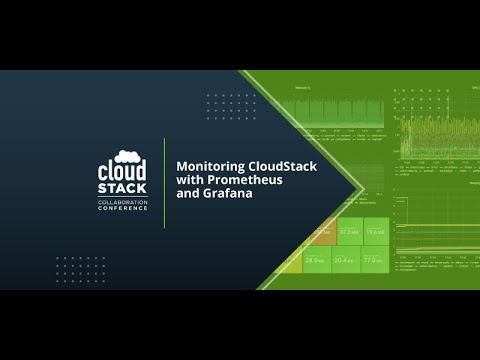 Monitoring CloudStack with Prometheus and Grafana -  CloudStack Collaboration Conference 2021