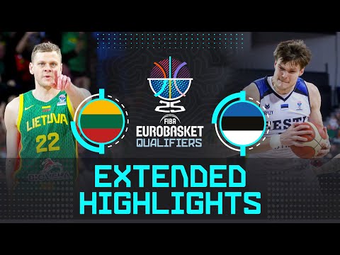 Lithuania 🇱🇹 vs Estonia 🇪🇪 | Extended Highlights | FIBA EuroBasket 2025 Qualifiers